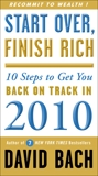 Start Over, Finish Rich: 10 Steps to Get You Back on Track in 2010, Bach, David