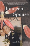 Innocent Spouse: A Memoir, Joynt, Carol Ross