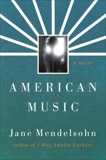 American Music, Mendelsohn, Jane