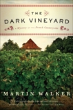 The Dark Vineyard: A Novel of the French Countryside, Walker, Martin