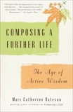 Composing a Further Life: The Age of Active Wisdom, Bateson, Mary Catherine