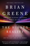 The Hidden Reality: Parallel Universes and the Deep Laws of the Cosmos, Greene, Brian