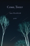 Come, Thief: Poems, Hirshfield, Jane