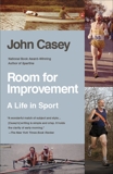 Room for Improvement: A Life in Sport, Casey, John