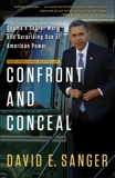 Confront and Conceal: Obama's Secret Wars and Surprising Use of American Power, Sanger, David E.