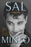 Sal Mineo: A Biography, Michaud, Michael Gregg