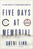 Five Days at Memorial: Life and Death in a Storm-Ravaged Hospital, Fink, Sheri