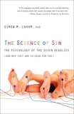 The Science of Sin: The Psychology of the Seven Deadlies (and Why They Are So Good For You), Laham, Simon M.