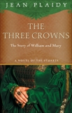 The Three Crowns: The Story of William and Mary, Plaidy, Jean