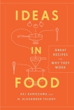 Ideas in Food: Great Recipes and Why They Work: A Cookbook, Kamozawa, Aki & Talbot, Alexander H.