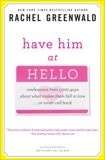 Have Him at Hello: Confessions from 1,000 Guys About What Makes Them Fall in Love . . . Or Never Call Back, Greenwald, Rachel