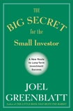 The Big Secret for the Small Investor: A New Route to Long-Term Investment Success, Greenblatt, Joel