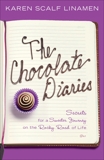 The Chocolate Diaries: Secrets for a Sweeter Journey on the Rocky Road of Life, Linamen, Karen