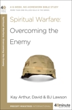 Spiritual Warfare: A Six-Week, No-Homework Bible Study--More Than 900,000 Sold in the Series, Arthur, Kay & Lawson, David & Lawson, BJ