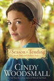 A Season for Tending: Book One in the Amish Vines and Orchards Series, Woodsmall, Cindy