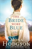 The Bride Wore Blue: A Novel, Hodgson, Mona