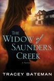 The Widow of Saunders Creek: A Novel, Bateman, Tracey