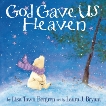 God Gave Us Heaven, Bergren, Lisa Tawn