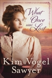 What Once Was Lost: A Novel, Vogel Sawyer, Kim