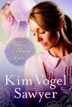 When Mercy Rains: A Novel, Vogel Sawyer, Kim