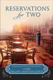 Reservations for Two: A Novel of Fresh Flavors and New Horizons, Lodge, Hillary Manton & Manton Lodge, Hillary