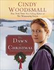 The Dawn of Christmas: A Romance from the Heart of Amish Country, Woodsmall, Cindy