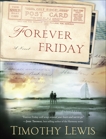 Forever Friday: A Novel, Lewis, Timothy