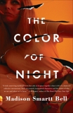 The Color of Night, Bell, Madison Smartt