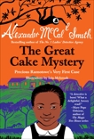 The Great Cake Mystery: Precious Ramotswe's Very First Case, McCall Smith, Alexander