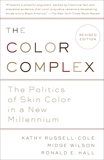 The Color Complex (Revised): The Politics of Skin Color in a New Millennium, Russell, Kathy & Wilson, Midge & Hall, Ronald