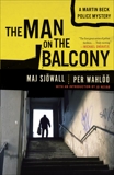 The Man on the Balcony: A Martin Beck Police Mystery (3), Wahloo, Per & Sjowall, Maj
