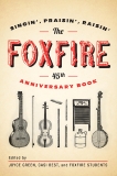 The Foxfire 45th Anniversary Book, Green, Joyce (EDT) & Foxfire Students (EDT) & Best, Casi (EDT)