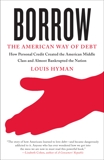 Borrow: The American Way of Debt, Hyman, Louis