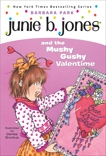 Junie B. Jones #14: Junie B. Jones and the Mushy Gushy Valentime, Park, Barbara