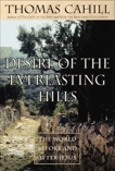 Desire of the Everlasting Hills: The World Before and After Jesus, Cahill, Thomas