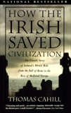 How the Irish Saved Civilization, Cahill, Thomas