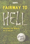 Fairway to Hell: Around the World in 18 Holes, Lidz, Frank