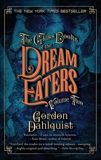 The Glass Books of the Dream Eaters, Volume Two, Dahlquist, Gordon