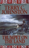 Trumpet on the Land: The Plainsmen, Johnston, Terry C.