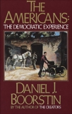 The Americans: The Democratic Experience, Boorstin, Daniel J.