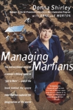 Managing Martians: A Memoir, Shirley, Donna