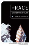 The Race: The Complete True Story of How America Beat Russia to the Moon, Schefter, James