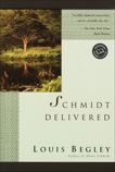 Schmidt Delivered: A Novel, Begley, Louis