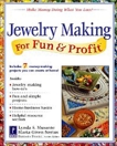 Jewelry Making for Fun & Profit: Make Money Doing What You Love!, Musante, Lynda & Nerius, Maria