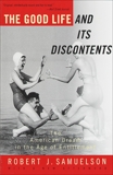 The Good Life and Its Discontents: The American Dream in the Age of Entitlement, Samuelson, Robert J.