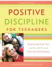 Positive Discipline for Teenagers, Revised 2nd Edition: Empowering Your Teens and Yourself Through Kind and Firm Parenting, Lott, Lynn & Nelsen, Jane