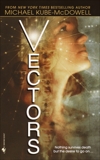 Vectors: A Novel, Kube-Mcdowell, Michael P.