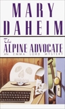 The Alpine Advocate: An Emma Lord Mystery, Daheim, Mary