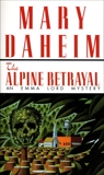 The Alpine Betrayal: An Emma Lord Mystery, Daheim, Mary