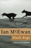 Black Dogs: A Novel, McEwan, Ian